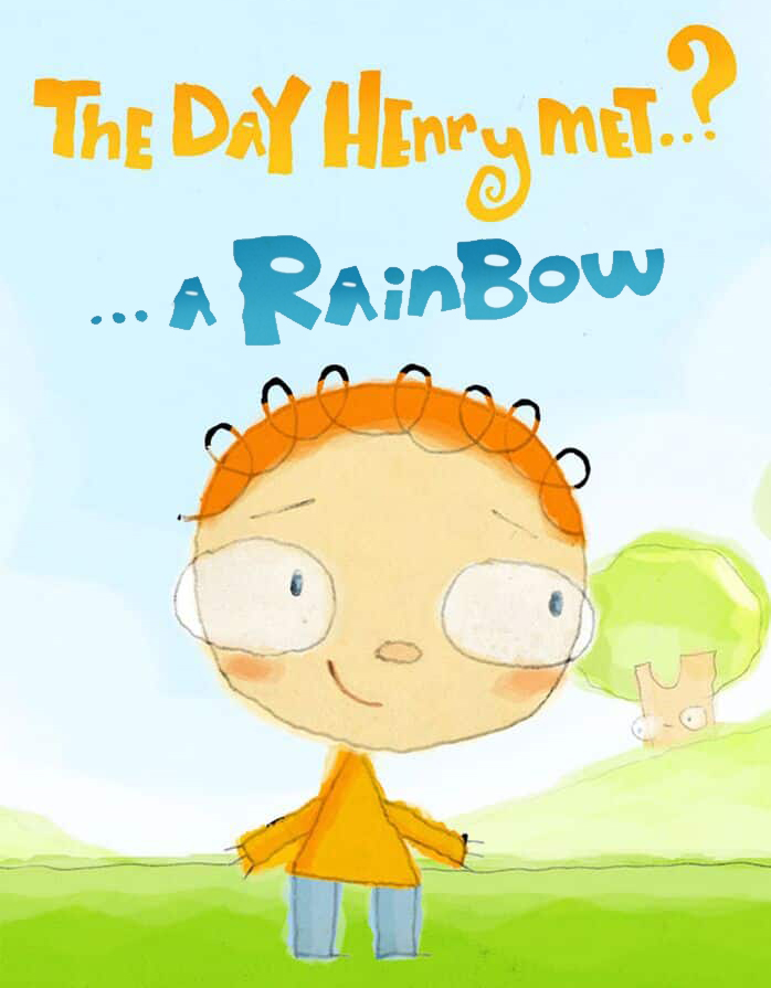 The Day Henry met a rainbow cover